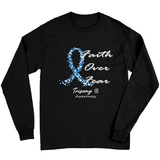 Trisomy 18 Awareness Faith Over Fear - In This Family We Fight Together - Trisomy 18 Awareness - Long Sleeves