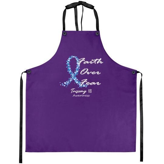 Trisomy 18 Awareness Faith Over Fear - In This Family We Fight Together - Trisomy 18 Awareness - Aprons