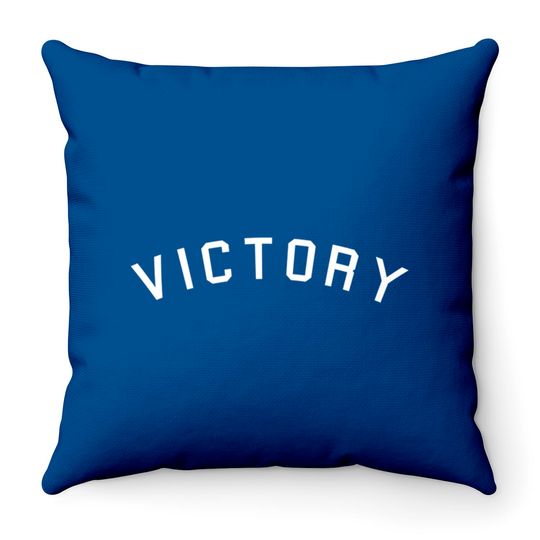 Victory - Victory Quote - Throw Pillows
