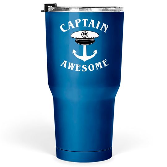 Captain Awesome - Boat Captain - Tumblers 30 oz