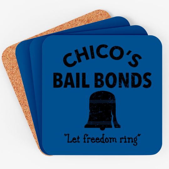 CHICO'S BAIL BONDS - Bad News Bears - Coasters