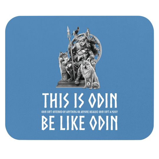 Anti Socialism - Masculine Alpha Male Viking Mythology - Odin isn't offended by anything or anyone because Odin isn't a pussy - Anti Socialism - Mouse Pads