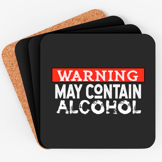 Warning May Contain Alcohol - Alcohol - Coasters