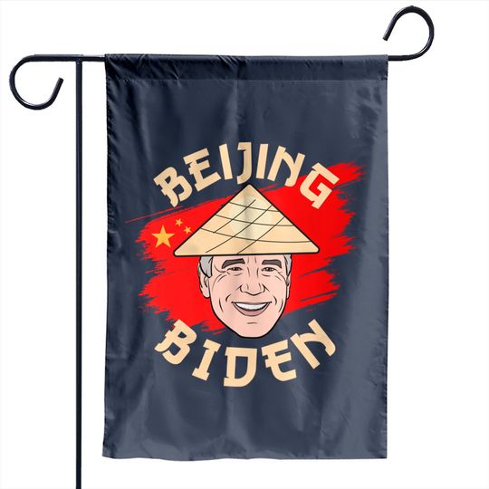 Political Beijing Biden - Anti Joe Biden For President 2020 - Beijing Biden Anti Joe Biden - Garden Flags