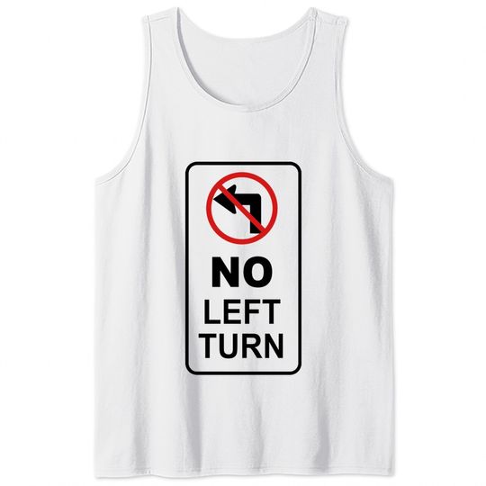 sign_no left turn Tank Tops