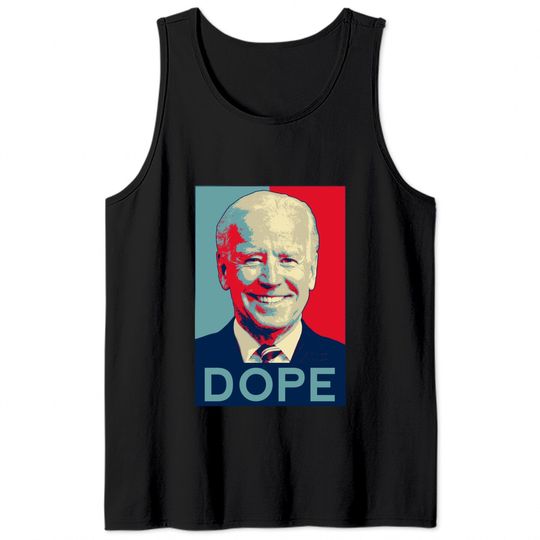 Dope Biden - Dope - Tank Tops