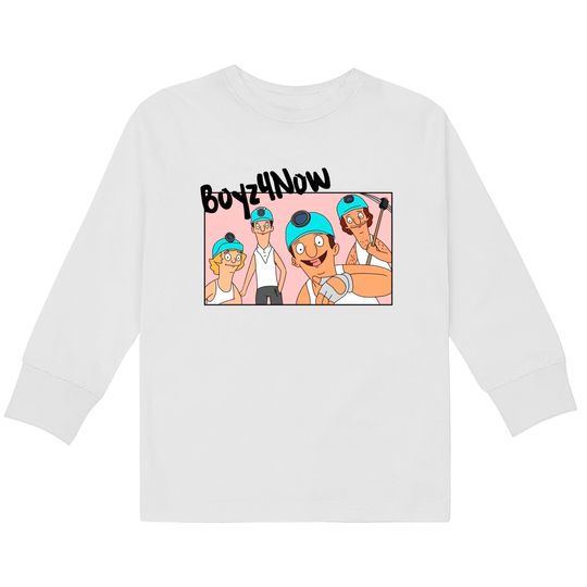 Boyz 4 Now - Bobs Burgers -  Kids Long Sleeve T-Shirts