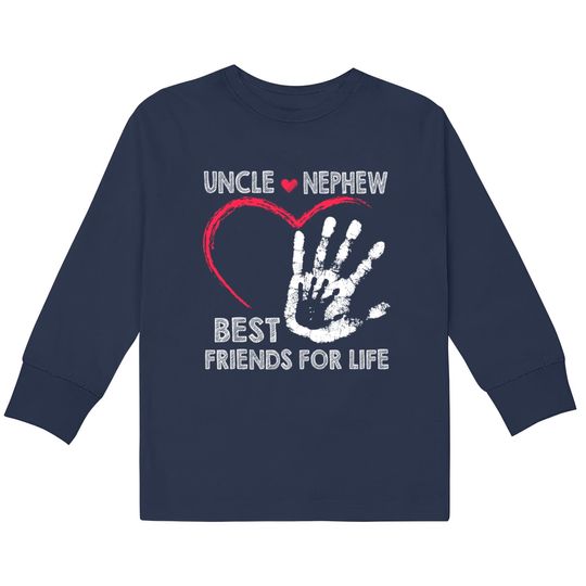 Uncle and nephew best friends for life  Kids Long Sleeve T-Shirts