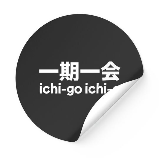 Ichi-go Ichi-e (one time, one meeting)