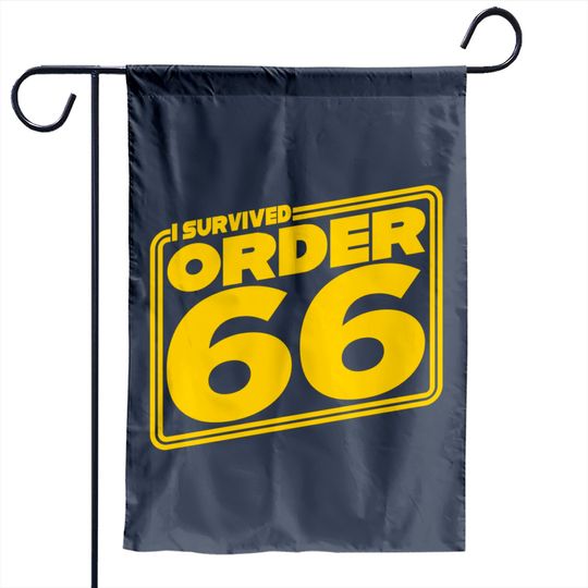 I Survived Order Sixty-Six - Order 66 - Garden Flags