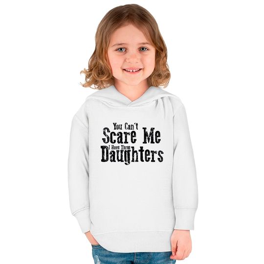 I Have ThreeDaughters Fuuny Dad Father Day Gift - Father Day Gift - Kids Pullover Hoodies