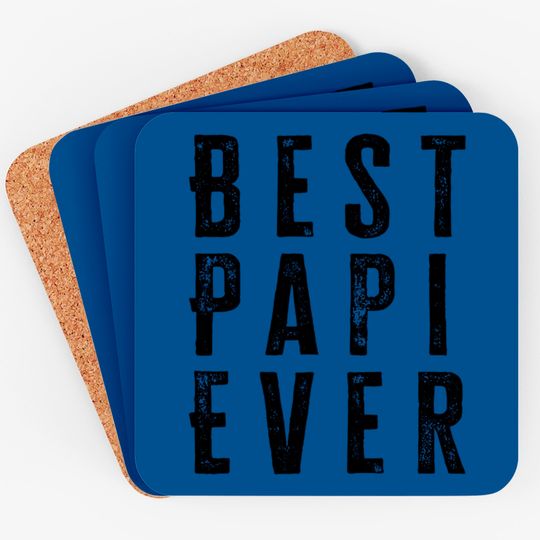 Best Papi Ever Fathers Day Gift - Best Papi Ever - Coasters