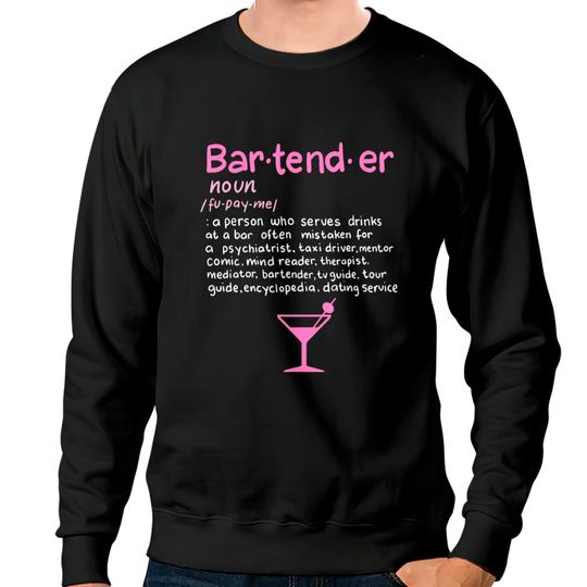 Bartender Noun Definition T Shirt Funny Cocktail B Sweatshirts