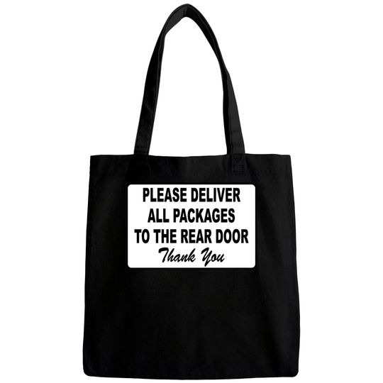 Please Deliver All Packages to Rear Door Bags