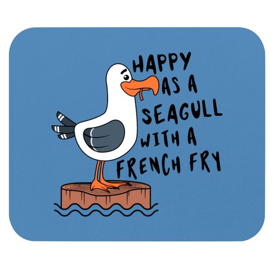 Happy As Seagull With French Fry Funny Bird Fries