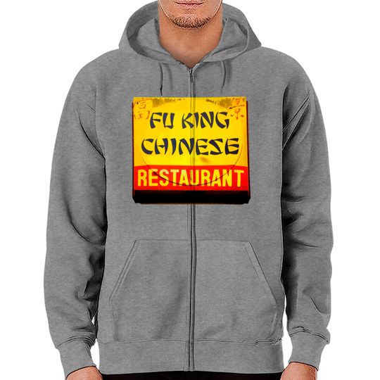 Fu King Chinese Restaurant Zip Hoodies