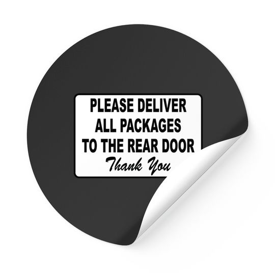 Please Deliver All Packages to Rear Door Stickers