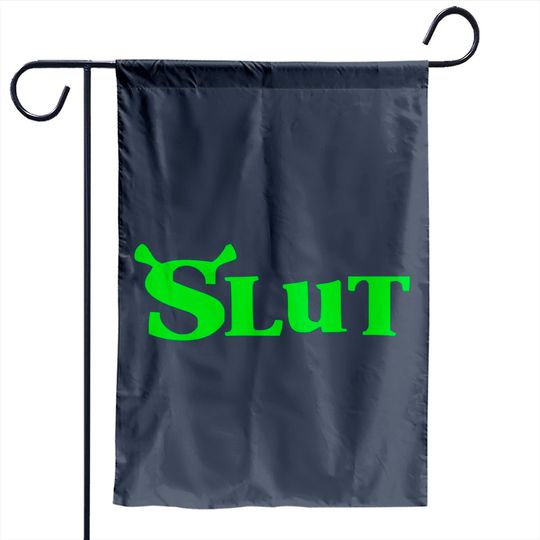 Shrek Slut 2022 Garden Flags, Shrek Merch