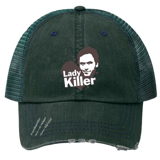 Ted Bundy Lady Killer - Serial Killer Range Trucker Hats