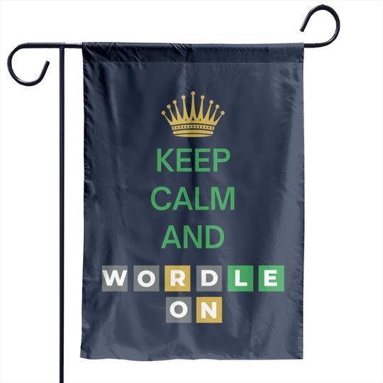 Keep Calm And Wordle On | Wordle Player Gift Ideas Garden Flags