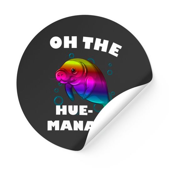 Manatee Oh The Hue Funny - Manatee Oh The Hue - Stickers