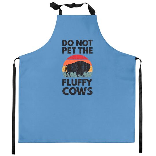Do Not Pet The Fluffy Cows Apparel Funny Animal Kitchen Aprons