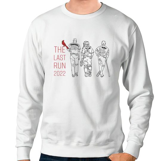 The last run 2022 baseball Sweatshirts