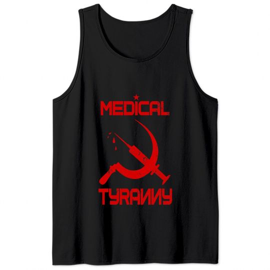 Vaccine Mandate Anti Communist Medical Tyranny Tank Tops
