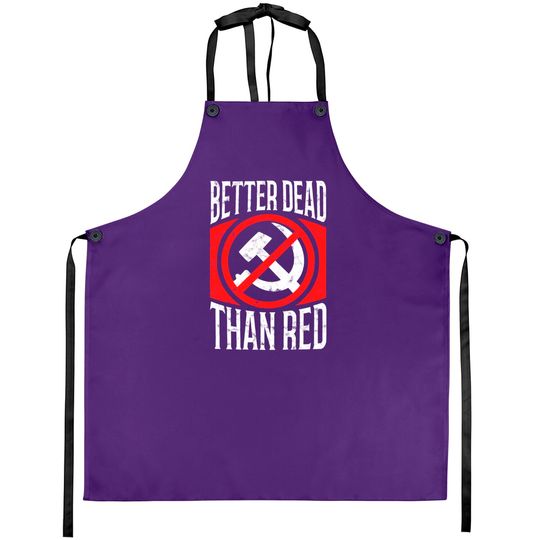 Better Dead Than Red Patriotic Anti-Communist Aprons