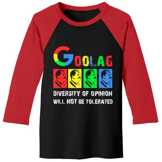 Goolag Diversity Of Opinion Will NOT Be Tolerated Baseball Tees