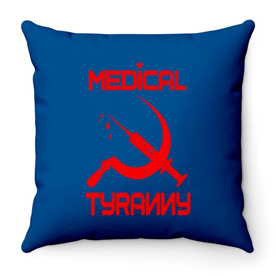 Vaccine Mandate Anti Communist Medical Tyranny Throw Pillows