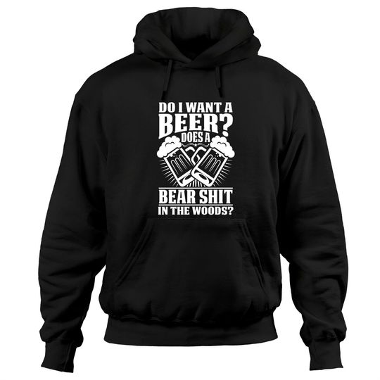Do i want a Beer? Does a Bear shit in the Woods?