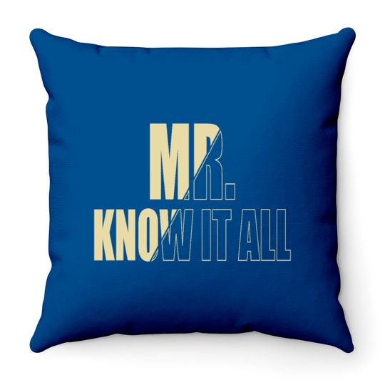 Mr Know it all Throw Pillows