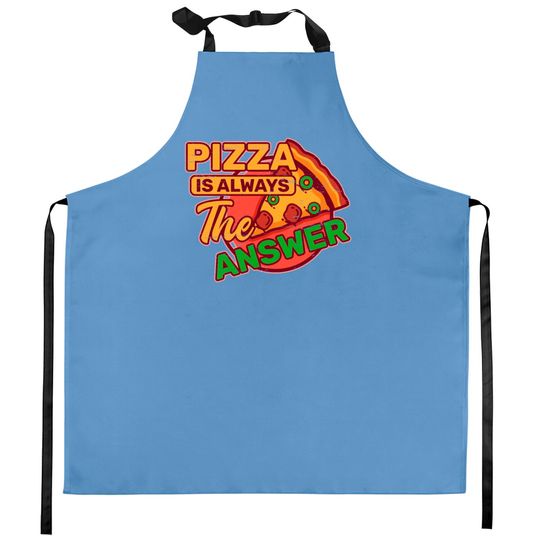 Pizza is Always the Answer Pepperoni Snack Tomato Kitchen Aprons