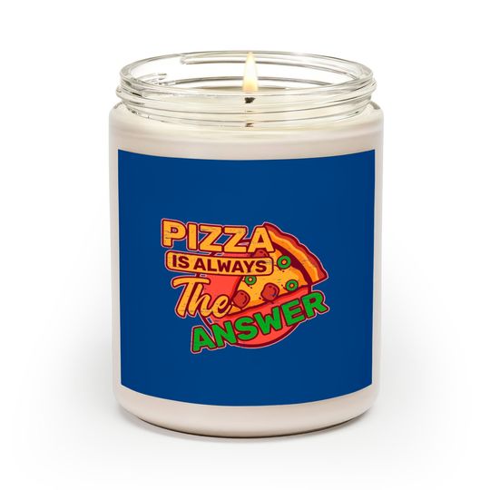 Pizza is Always the Answer Pepperoni Snack Tomato Scented Candles