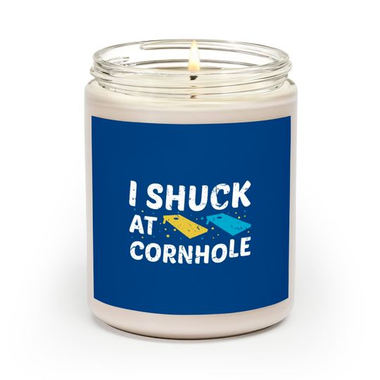 I Shuck At Cornhole Scented Candles