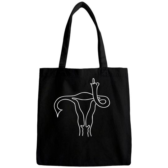 Uterus Middle Finger, Men Shouldn't Be Making Laws About Women's Bodies Bags