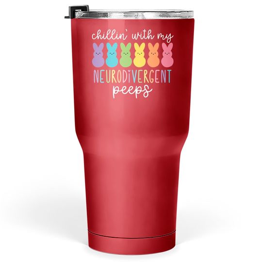 Chillin With My Neurodivergent Peeps Tumblers 30 oz, Special Education Tumblers 30 oz, Autism Tumblers 30 oz, Awareness Day Tumblers 30 oz, Autism Mom Tumblers 30 oz, Autistic Tumblers 30 oz