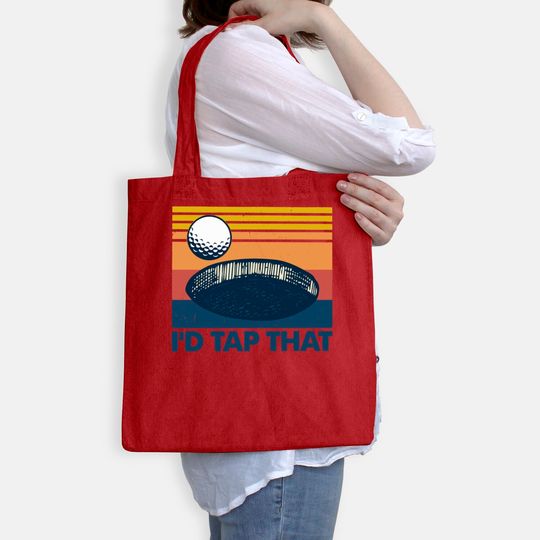 Retro Golf I'd Tap That - Id Tap That Golf Funny - Bags