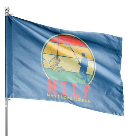 I Love Milfs House Flags Vintage MILF Man I Love Fishing