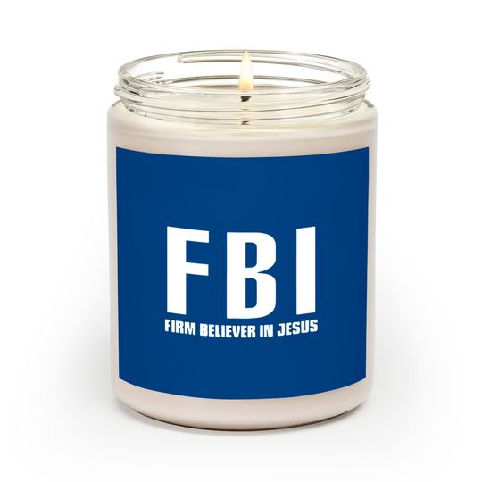 FBI Firm Believer In Jesus patriotic police Scented Candles