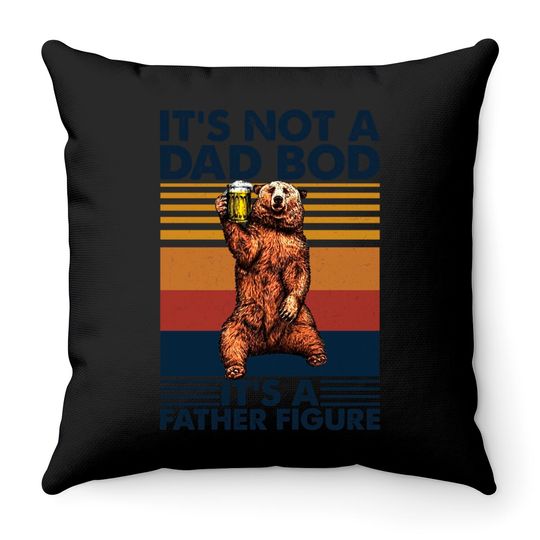 It's Not A Dad Bod It's A Father Figure Throw Pillows, Father's Day Throw Pillows, Father's Day Gift, Funny Father's Day Throw Pillows