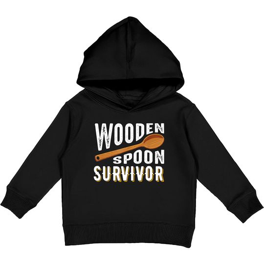 Survivor Kids Pullover Hoodies Wooden Spoon Survivor Champion Funny Gift