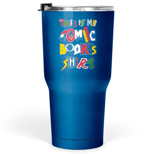 This is My Comic Books Tumblers 30 oz - Vintage comic book logos - funny quote - Comic Books - Tumblers 30 oz