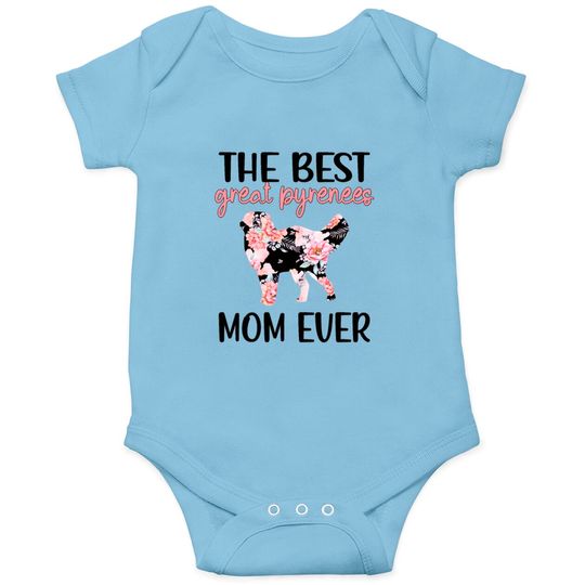 Great Pyrenees Mom Dog Lover Great Pyrenees Mama Onesies