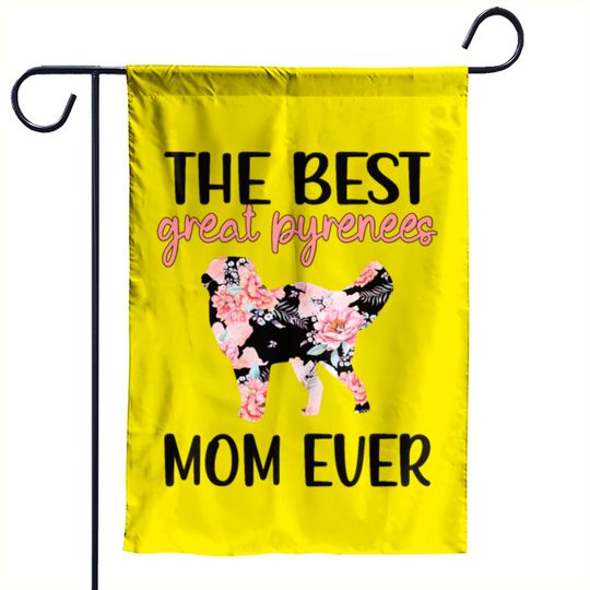 Great Pyrenees Mom Dog Lover Great Pyrenees Mama Garden Flags