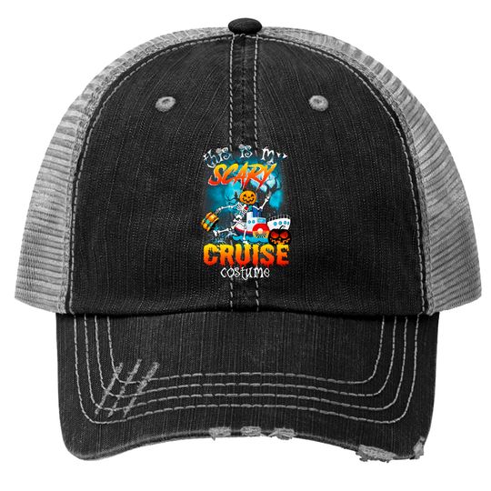 Halloween this is my scary cruise costume Trucker Hats