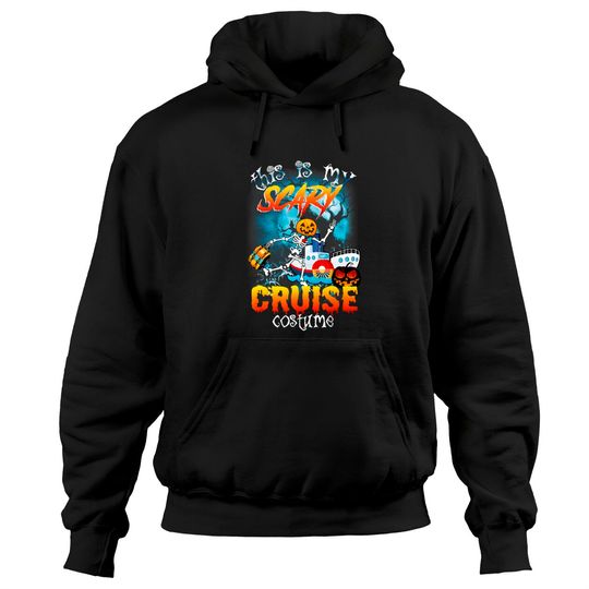 Halloween this is my scary cruise costume Hoodies