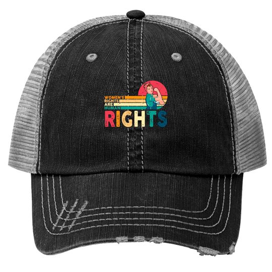 Women's Rights Are Human Rights Feminist Feminism Trucker Hats