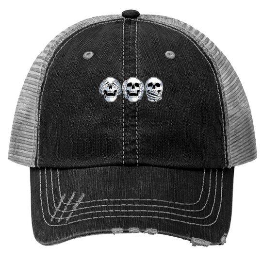 Speak No Evil Hear No Evil See No Evil Skull Trucker Hats